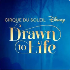 Cirque du Soleil | Drawn to Life - Disney (Category 2) - Aos Domingos
